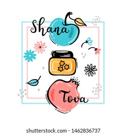 Jewish New Year Holiday. Happy Shana Tova. Rosh Hashanah Vector Greeting Card. Hand Drawn Lettering and Doodle Fruits. Pomegranate Fruit, Apples, Honey Jar, Flowers and Leaves