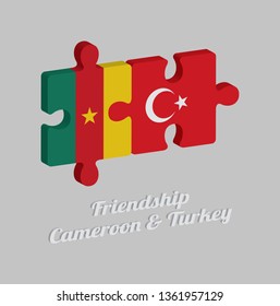 Jigsaw puzzle 3D of Cameroon flag and Turkey flag with text: Friendship Cameroon & Turkey. Concept of Friendly or good compatibility between both countries.