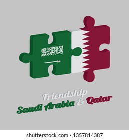 Jigsaw puzzle 3D of Saudi Arabia flag and Qatar flag with text: Friendship Saudi Arabia & Qatar. Concept of Friendly or good compatibility between both countries.