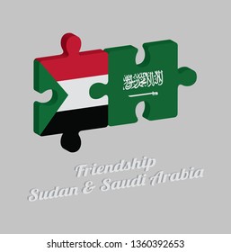 Jigsaw puzzle 3D of Sudan flag and Saudi Arabia flag with text: Friendship Sudan & Saudi Arabia. Concept of Friendly or good compatibility between both countries.