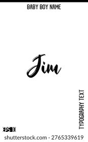Jim   -Boy Names Modern Brush Typography Text Hand Lettering Vector Design