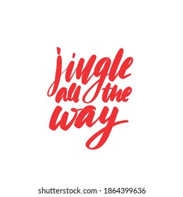 Jingle all the way calligraphy hand lettering with word isolated on white. Vector template for typography poster, sticker, banner, sticker, etc. 