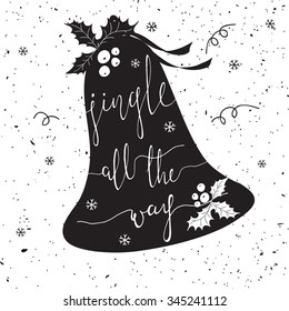 Jingle all the Way. Christmas carol inspirational quote. Elegant Ink hand lettering inside bell shape. Postcard, poster, flyer, T-shirt & textile design. Black & White style. Vector illustration.