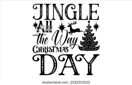 Jingle All the Way Día de las Navidades - Diseño de camisetas para el Día de las Navidades, Joyful Bells Ring Día de las Navidades Trae - Día de las Navidades, diseños y diseños de Festiva, Santa, Stock 