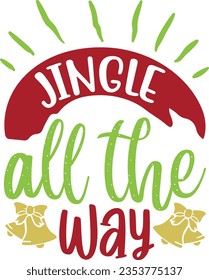 Jingle All The Way - Christmas Design