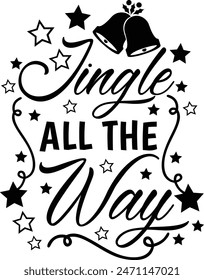 Jingle All The Way Christmas Holiday Typography Design