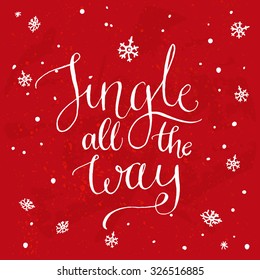 Jingle all the way. Christmas song inspirational quote, vector calligraphy for greeting cards at red background