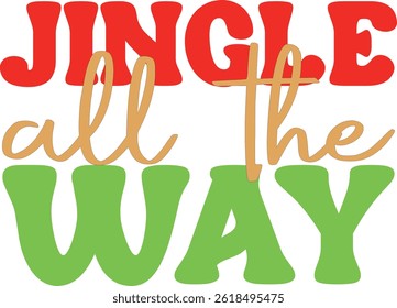  Jingle All The Way Christmas typography design