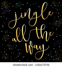 Jingle All The Way Hand-lettered Christmas quote print greeting calligraphic lettering on black background. Creative gold typography for Holiday poster. Calligraphy square banner EPS10 illustration