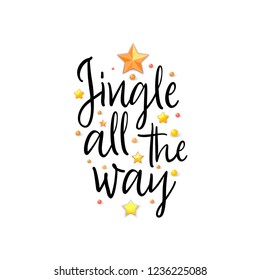 Jingle all the way. Holiday Banner - New Year slogan