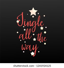 Jingle all the way. Holiday Banner - New Year slogan