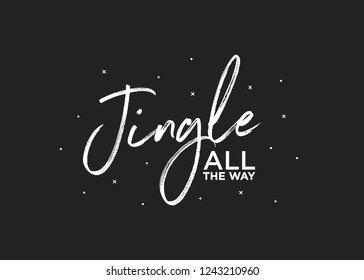 Jingle All The Way Holiday Vector Text Illustration Greeting Card Text