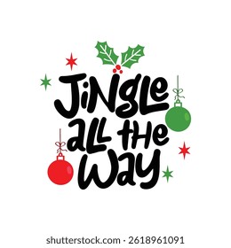 Jingle All The Way Lettering Vector Design.