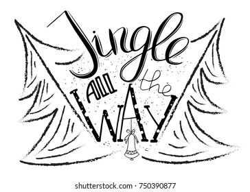 Jingle all the way. Merry Christmas card with brush calligraphy. New Year background with silhouette of bell and hand draw lettering. Design element for seasonal posters. Monochrome vector design.