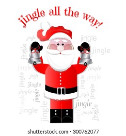 Jingle all the Way Santa with Bells and Words