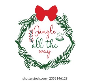 Jingle all the way svg, A hat vector, Merry Christmas, Happy New, magic svg, Christmas T shirt, jolly,  holiday, Silhouette Merry cut file svg, joy, Cut File, Christmas Bundle, Winter
