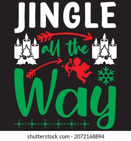 jingle all the way t shirt design, vector file.