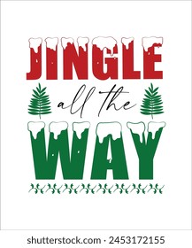 Jingle all the way t shirt. Christmas T Shirts design.