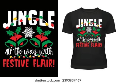 Jingle all the way t-shirt design