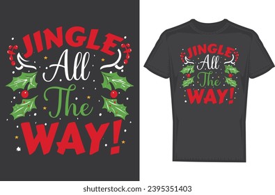 Jingle All The Way t-shirt design