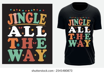 jingle all the way T-shirt isolated on white background
