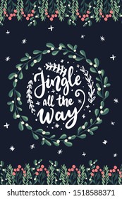 Jingle all the way typography banner and christmas wreath, hand drawn vector floral illsutration. Merry Christmas greeting card, poster, flyer template