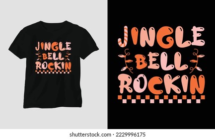 jingle bell rockin' - Groovy Christmas SVG T-shirt and apparel design. Vector print, typography, poster, emblem, festival, party, Black, gift, card, Craft Design