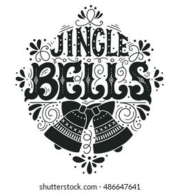 Jingle bells. Hand drawn winter holiday saying. Christmas lettering with a bell and decorative design elements. This illustration can be used as a greeting card, poster or print.