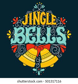 Jingle bells. Hand drawn winter holiday saying illustration. Christmas lettering with a bell and decorative design elements. This image can be used as a greeting card, poster or print.