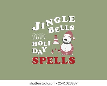 Jingle Bells And Holiday Spells- Typography Coloring T shirt Design