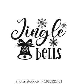 Jingle bells positive slogan inscription. Christmas postcard, New Year, banner lettering. Illustration for prints on t-shirts and bags, posters, cards. Christmas phrase. Vector quotes.