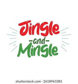 Jingle And Mingle Lettering Vector Design.