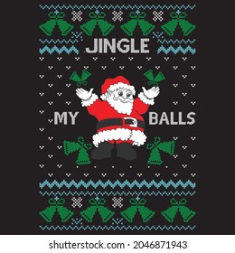 jingle my balls t shirt design, vector file.