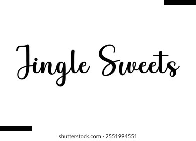 Jingle Sweets Christmas quotes text typography