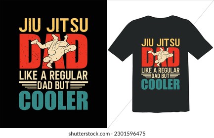 Jiu Jitsu Dad Like A Regular Dad But Cooler T Shirt Design,Vintage Father's Day shirts,Retro Vintage Father's Day t Shirt Design,happy father's day t shirt,Funny Dad Lover vintage T shirt