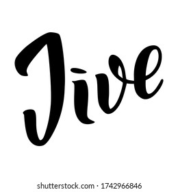 Jive. Hand written word "Jave" isolated on a white background. Can be used for logo, flyer, invitation or t-shirt print. Vector 8 EPS.