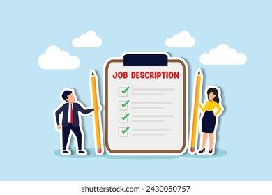 Job description includes qualifications, requirements, scope, duties, and responsibilities for employment concept, business people employer writing job description document.