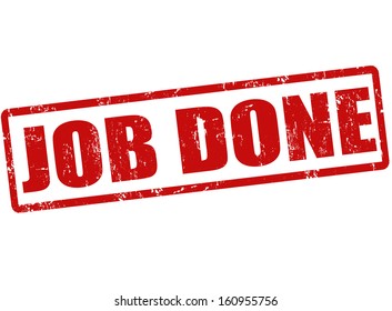 Job done grunge rubber stamp on white, vector illustration