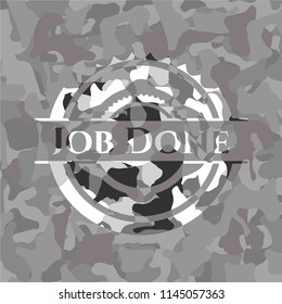 Job Done on grey camouflaged texture