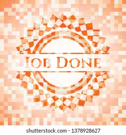 Job Done orange tile background illustration. Square geometric mosaic seamless pattern with emblem inside.