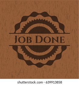 Job Done retro style wood emblem