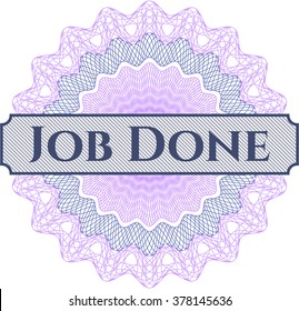 Job Done rosette (money style emplem)