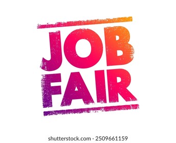 Job Fair (Feira de empregos) - evento no qual empregadores, recrutadores e escolas fornecem informações a possíveis funcionários, carimbo conceitual em texto