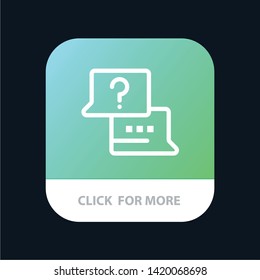 Job, Find, Laptop, Chat Mobile App Button. Android and IOS Line Version