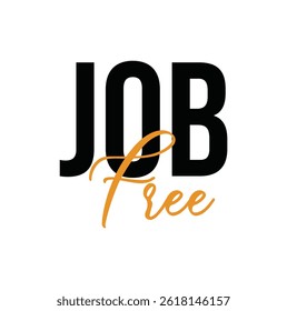 job free text for T-shirt print and other use on white background.