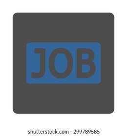 Job icon. Vector style is cobalt and gray colors, flat rounded square button on a white background.