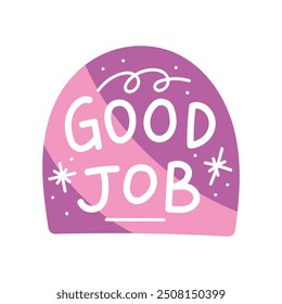 Job Motivation Sticker - Good Job