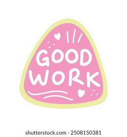 Job Motivation Sticker - Good Work