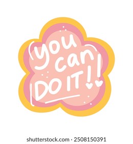 Job Motivation Sticker - You Can Do It