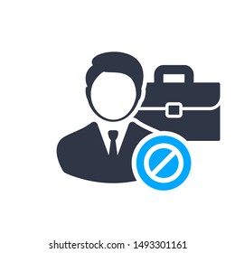 Job offer concept. briefcase. Management. Headhunting icon with not allowed sign, block, forbidden, prohibit symbol